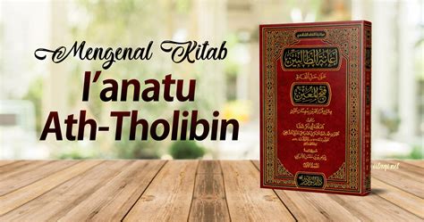 MENGENAL KITAB I’ANATU ATH.